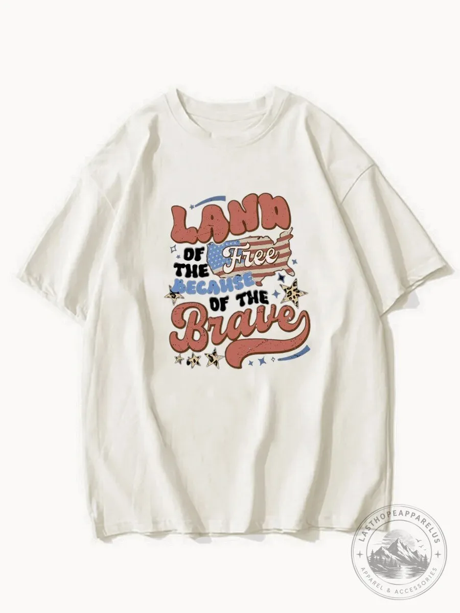 Land Of The Free Because Of The Brave Patriotic American Flag T-Shirt